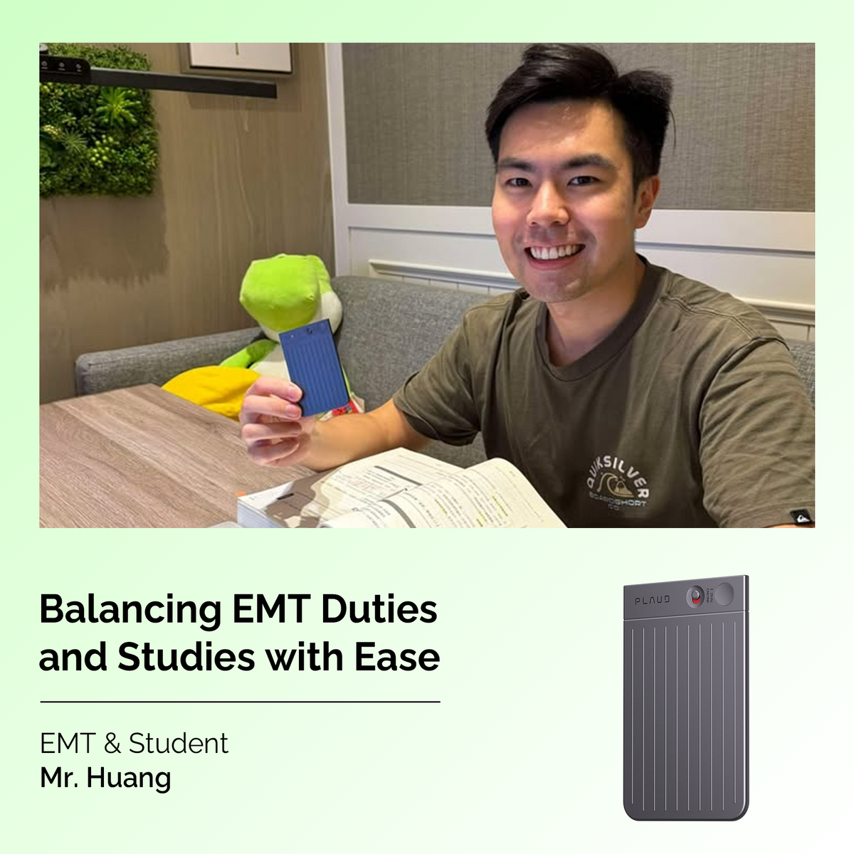 How Mr. Huang Balances Life as an EMT and Student with PLAUD NOTE